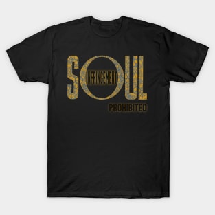 Soul Infringement Prohibited- Stoicism T-Shirt